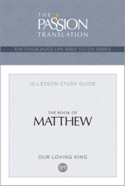 Tpt the Book of Matthew: 12-Lesson Study Guide