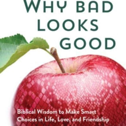 Why Bad Looks Good