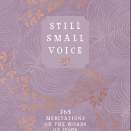 Still Small Voice: 365 Meditations on the Words of Jesus