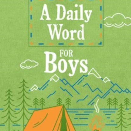 A Daily Word for Boys: A 365-Day Devotional