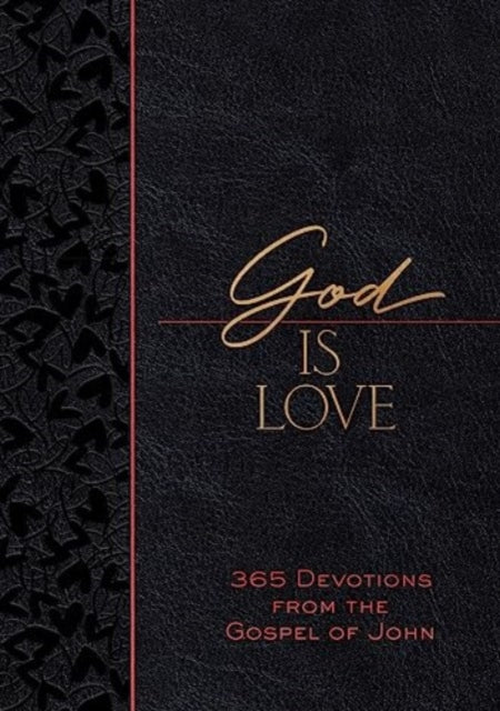 God Is Love: 365 Devotions from the Gospel of John