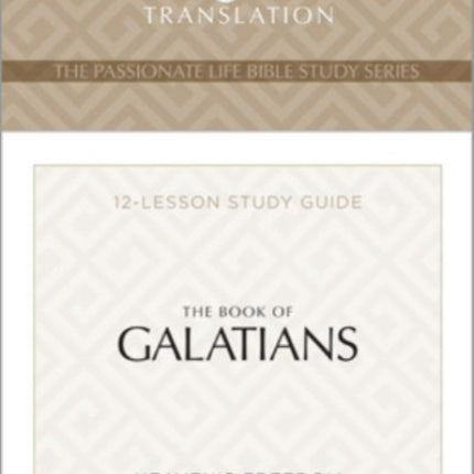 Tpt the Book of Galatians: 12-Lesson Study Guide