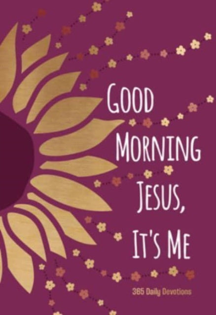 Good Morning Jesus Its Me