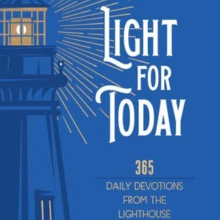 Light for Today: 365 Daily Devotions from the Lighthouse