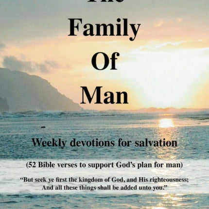 The Family of Man Weekly Devotions for Salvation