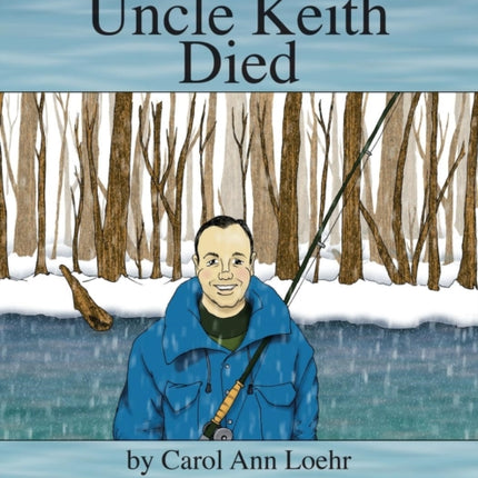 My Uncle Keith Died