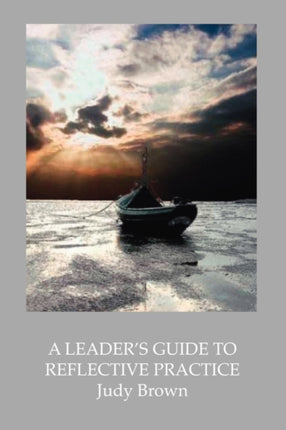 A Leaders Guide to Reflective Practice