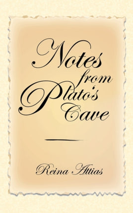 Notes from Platos Cave