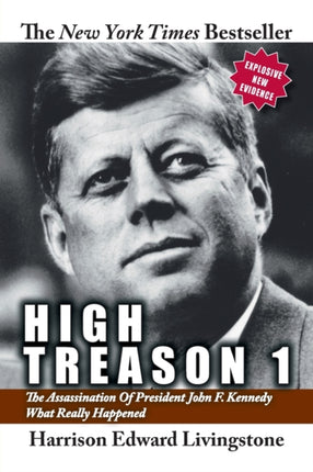 High Treason 1 The Assassination of President John F Kennedy  What Really Happened