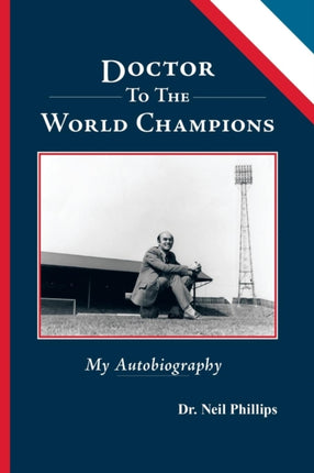Doctor to the World Champions