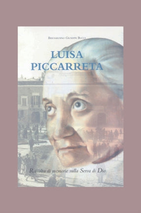 Luisa Piccarreta Raccolta Di Memorie Sulla Serva Di Dio