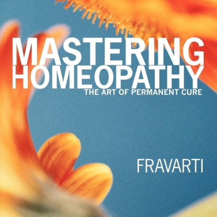 Mastering Homeopathy