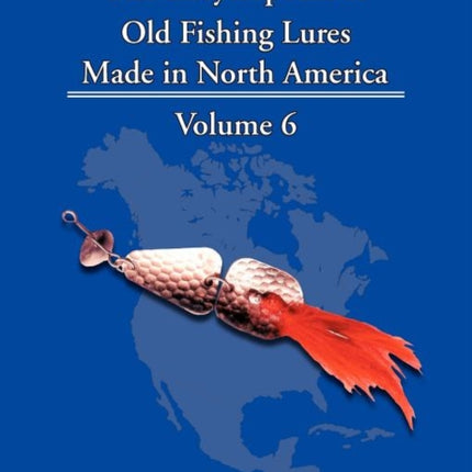 The Encyclopedia of Old Fishing Lures