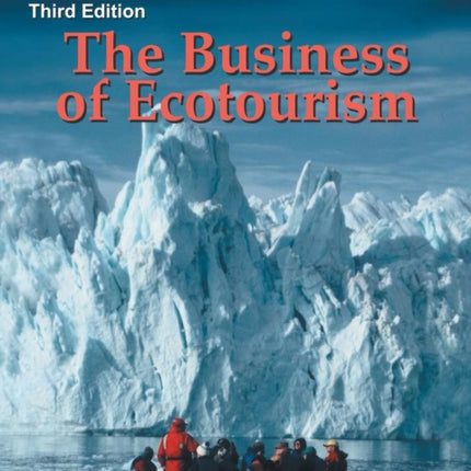 The Business of Ecotourism Third Edition