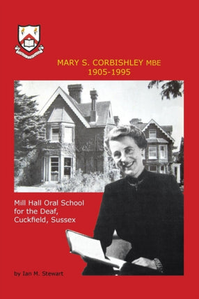 Mary SCorbishley Mbe 19051995 Mill Hall Oral School for the Deaf Cuckfield Sussex