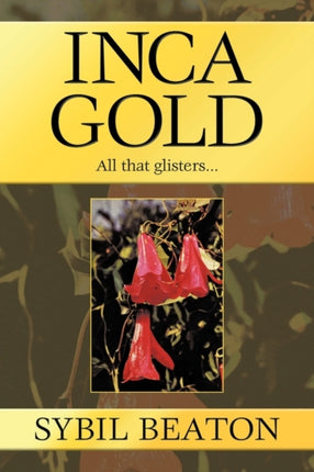 Inca Gold All That Glisters