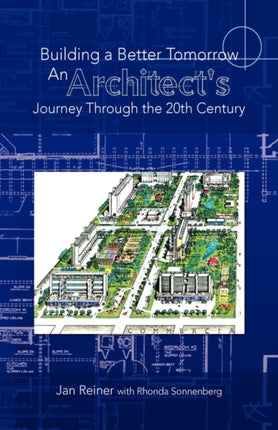 Building a Better Tomorrow an Architects Journey