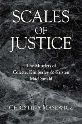 Scales of Justice The Murders of Colette Kimberley  Kristen MacDonald