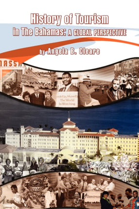 History of Tourism in the Bahamas A Global Perspective