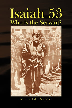 Isaiah 53 Who is the Servant