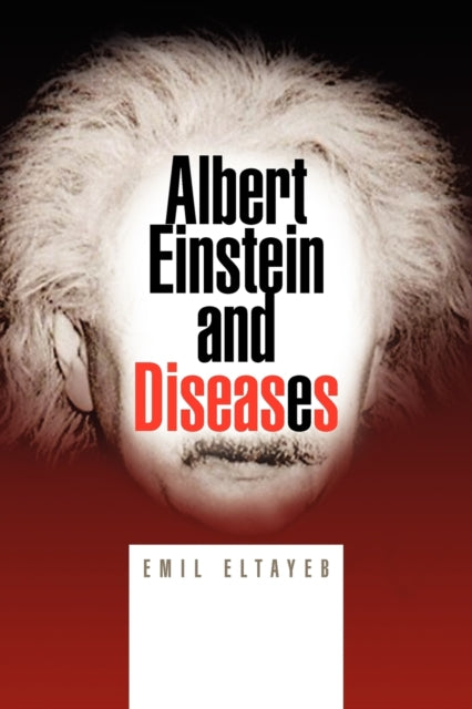 Albert Einstein and Diseases