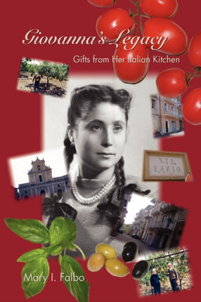 Giovannas Legacy Gifts from Her Italian Kitchen