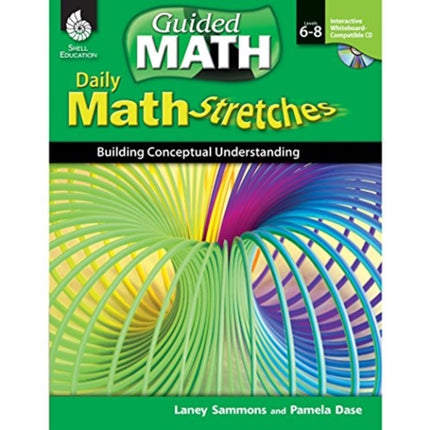 Daily Math Stretches: Building Conceptual Understanding Levels 6-8: Building Conceptual Understanding