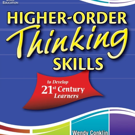 Higher-Order Thinking Skills to Develop 21st Century Learners