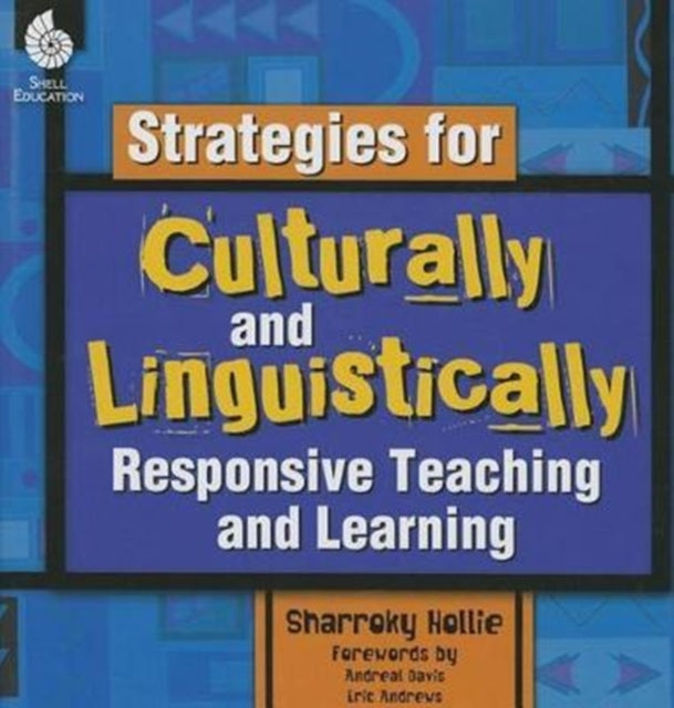 Strategies for Culturally and Linguistically Responsive Teaching and Learning