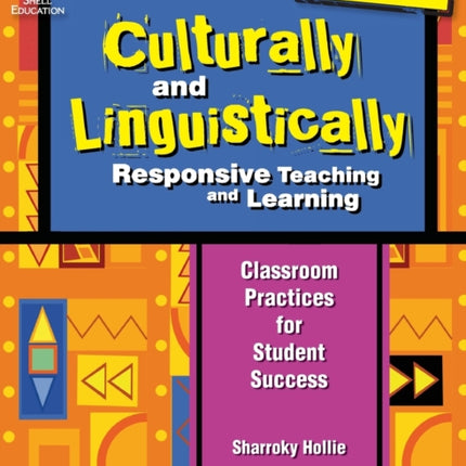 Culturally and Linguistically Responsive Teaching and Learning (Second Edition): Classroom Practices for Student Success