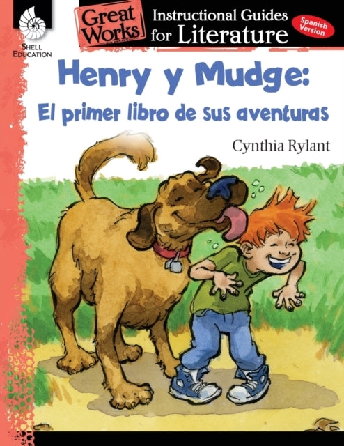 Henry y Mudge: El primer libro de sus aventuras (Henry and Mudge: The First Book): An Instructional Guide for Literature: An Instructional Guide for Literature