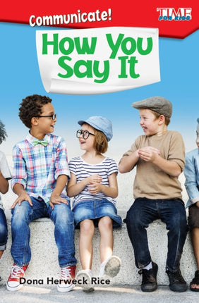 Communicate How You Say It