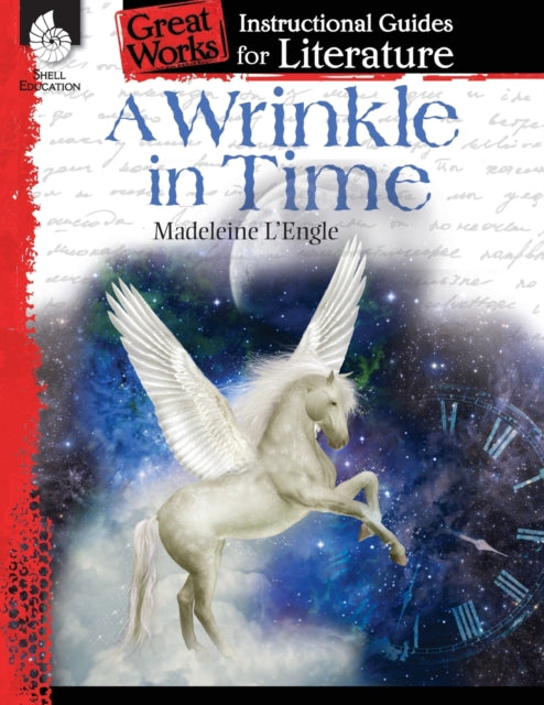 A Wrinkle in Time: An Instructional Guide for Literature: An Instructional Guide for Literature