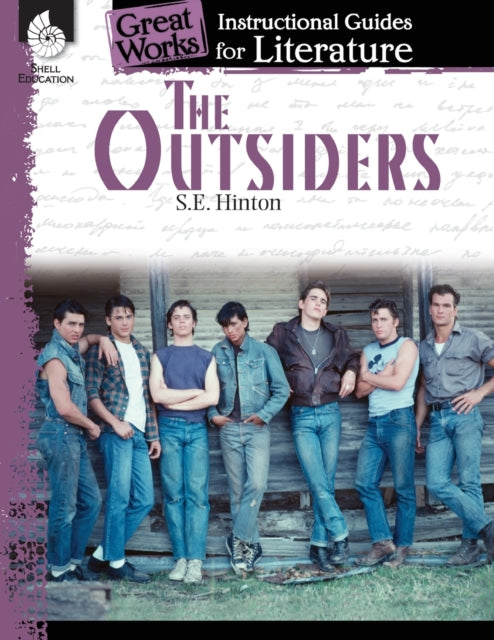 The Outsiders: An Instructional Guide for Literature: An Instructional Guide for Literature