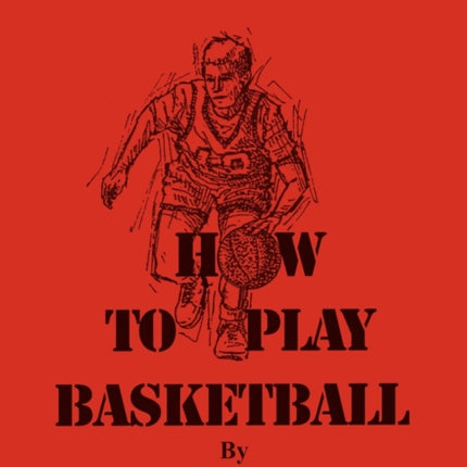 How To Play Basketball