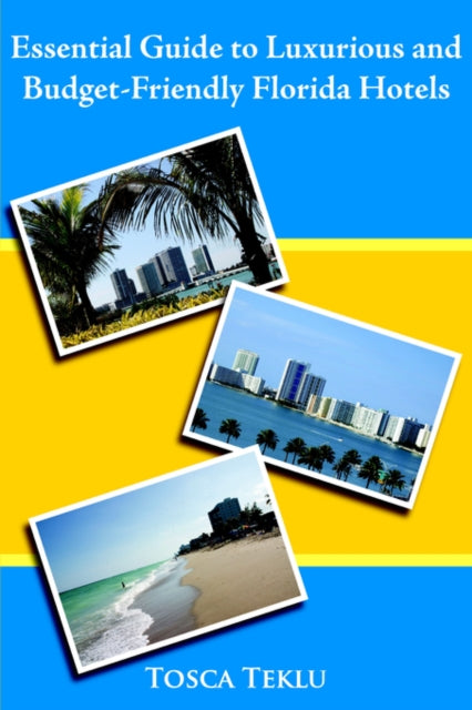 Essential Guide to Luxurious and BudgetFriendly Florida Hotels