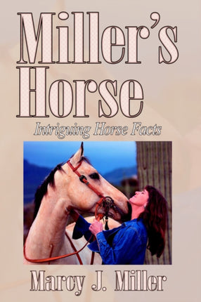 Millers Horse Intriguing Horse Facts