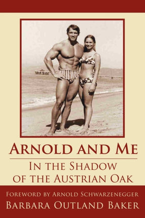 Arnold and Me In the Shadow of the Austrian Oak