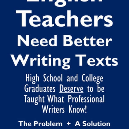 English Teachers Need Better Writing Texts