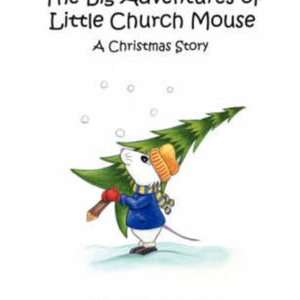 The Big Adventures of Little Church Mouse