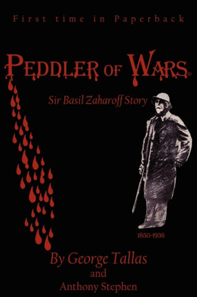 Peddler of Wars Sir Basil Zaharoff Story