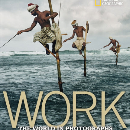 Work: The World in Photographs 