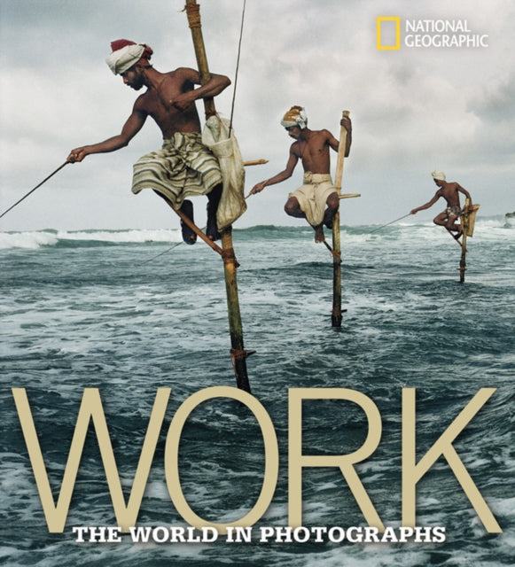 Work: The World in Photographs 