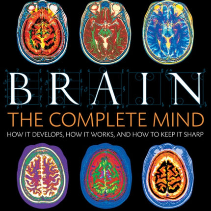 Brain: The Complete Mind