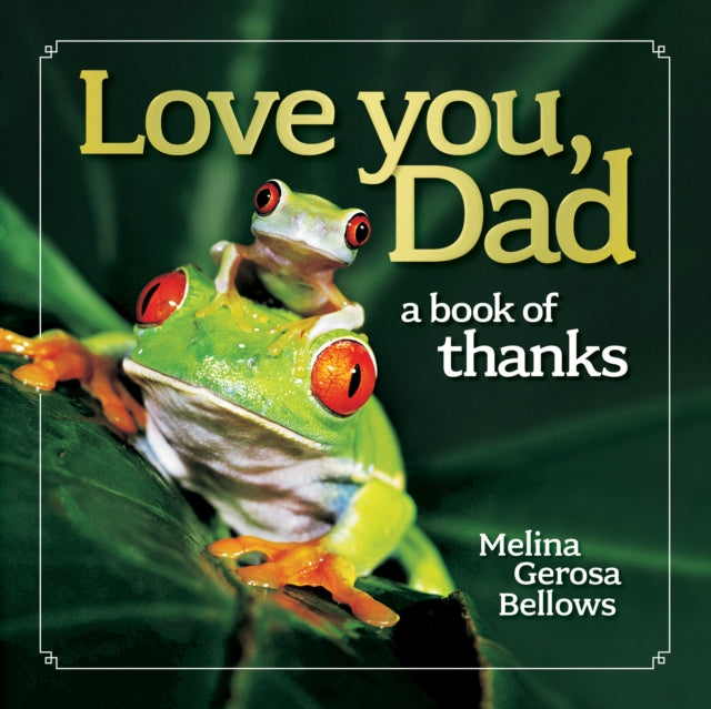 Love You, Dad: A Book of Thanks 