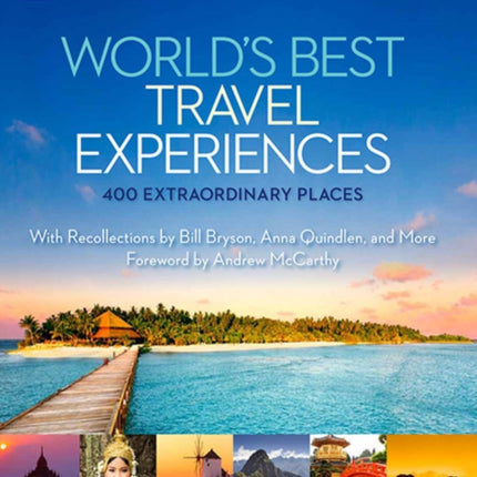 World's Best Travel Experiences: 400 Extraordinary Places