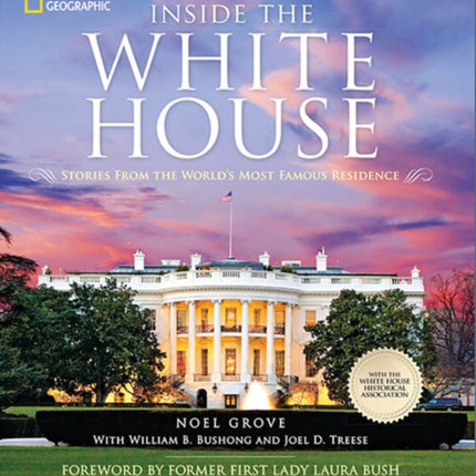 Inside the White House: Stories From the World's Most Famous Residence