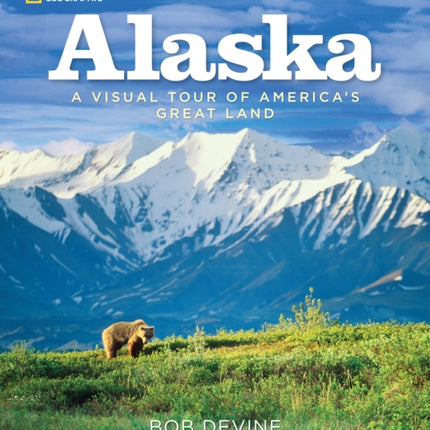 Alaska: A Visual Tour of America's Great Land