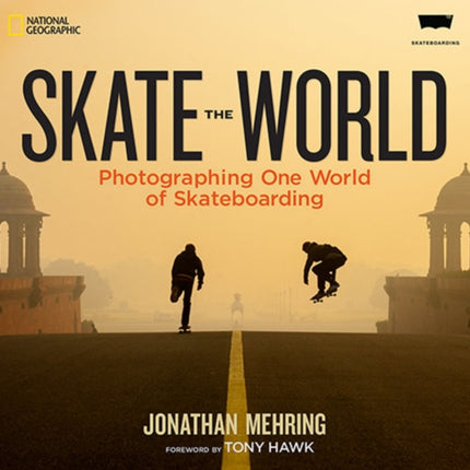 Skate the World: Photographing One World of Skateboarding