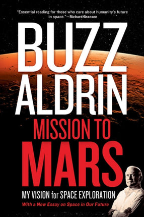 Mission to Mars: My Vision for Space Exploration